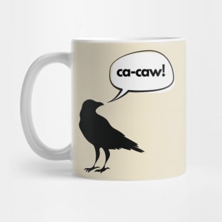 Ca-caw said the crow Mug